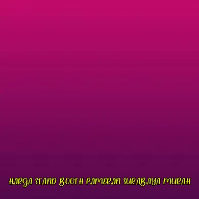 harga stand booth pameran surabaya murah